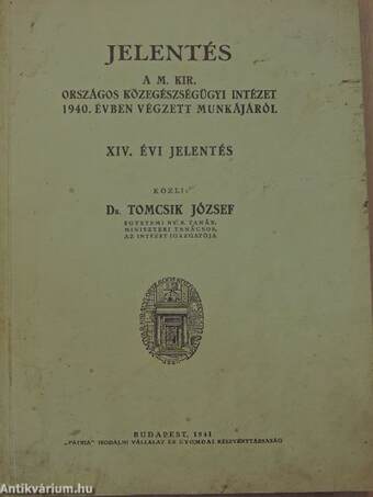 Jelentés a M. Kir. Országos Közegészségügyi Intézet 1940. évben végzett munkájáról