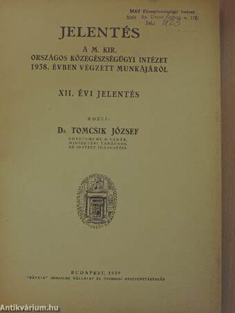 Jelentés a M. Kir. Országos Közegészségügyi Intézet 1938. évben végzett munkájáról