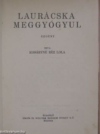 Laurácska meggyógyul