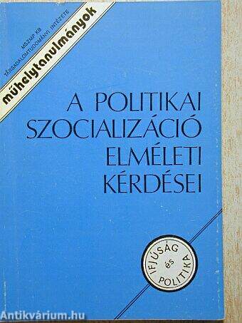 A politikai szocializáció elméleti kérdései