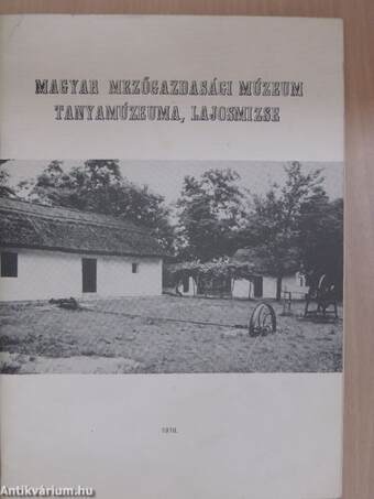 Magyar Mezőgazdasági Múzeum Tanyamúzeuma, Lajosmizse