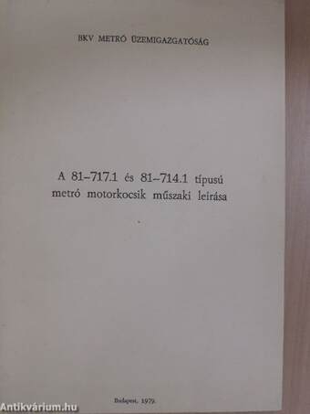 A 81-717.1 és 81-714.1 típusú metró motorkocsik műszaki leírása