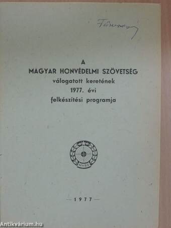 A Magyar Honvédelmi Szövetség válogatott keretének 1977. évi felkészítési programja