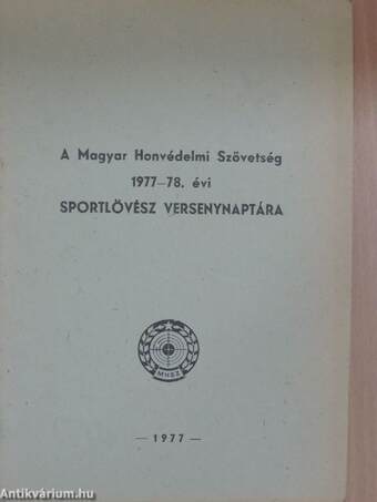 A Magyar Honvédelmi Szövetség 1977-78. évi sportlövész versenynaptára