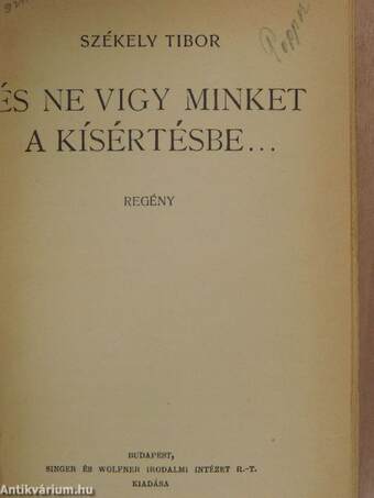 És ne vigy minket a kísértésbe...