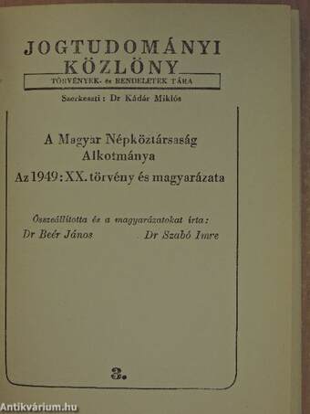 A Magyar Népköztársaság Alkotmánya - Az 1949: XX. törvény és magyarázata