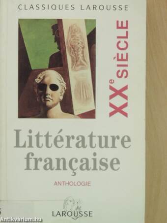 Anthologie de la littérature francaise XXe siécle