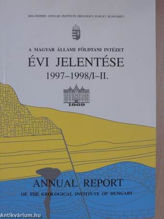 A Magyar Állami Földtani Intézet évi jelentése 1997-1998/I-II.