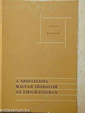 A szocialista magyar irodalom az emigrációban
