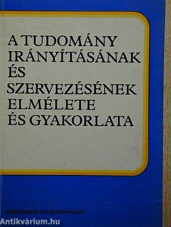 A tudomány irányításának és szervezésének elmélete és gyakorlata