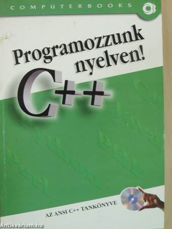 Programozzunk C++ nyelven! - CD-vel