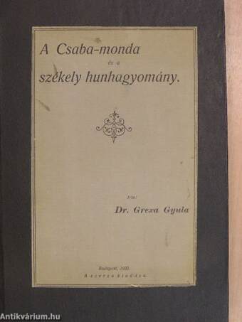 A Csaba-monda és a székely hunhagyomány