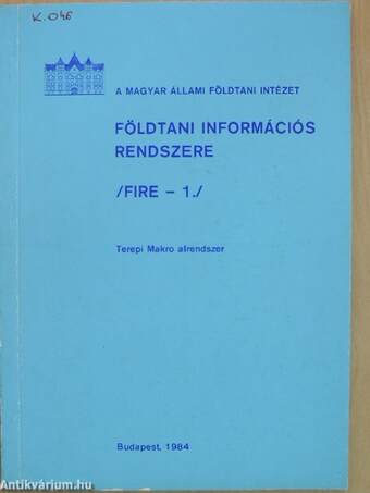 A Magyar Állami Földtani Intézet földtani információs rendszere (Fire-1.)