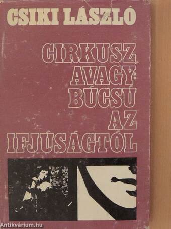 Cirkusz, avagy: Búcsú az ifjúságtól