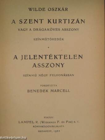 A szent kurtizán vagy a drágaköves asszony/A jelentéktelen asszony