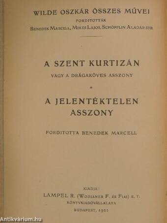 A szent kurtizán vagy a drágaköves asszony/A jelentéktelen asszony