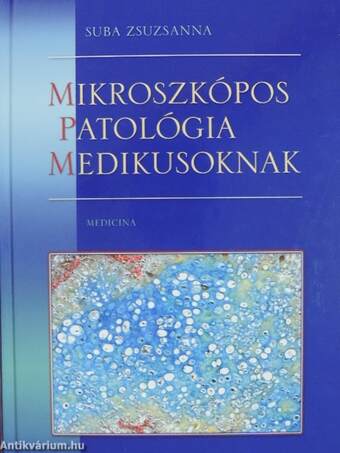 Mikroszkópos patológia medikusoknak