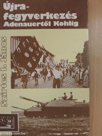 Újrafegyverkezés Adenauertől Kohlig