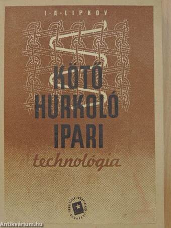 Kötő-hurkolóipari technológia