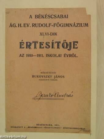 A békéscsabai Ág. H. Ev. Rudolf-Főgimnázium XLVI-dik értesítője az 1910-1911. iskolai évről