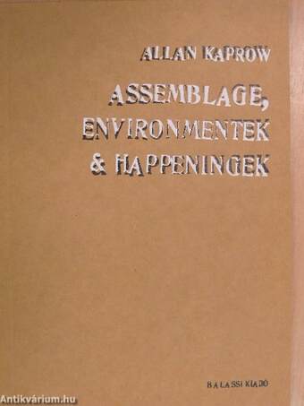 Assemblage, environmentek & happeningek