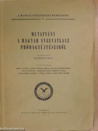 Mutatvány a magyar nyelvatlasz próbagyűjtéseiből