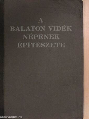 A Balaton vidék népének építészete