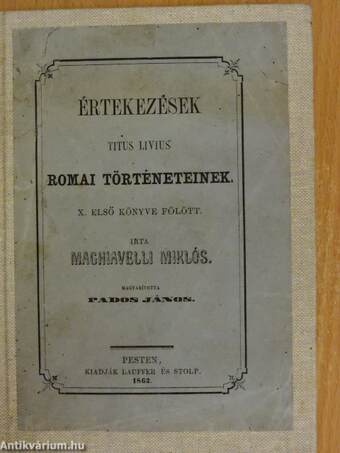 Értekezések Titus Livius romai történeteinek X. első könyve fölött