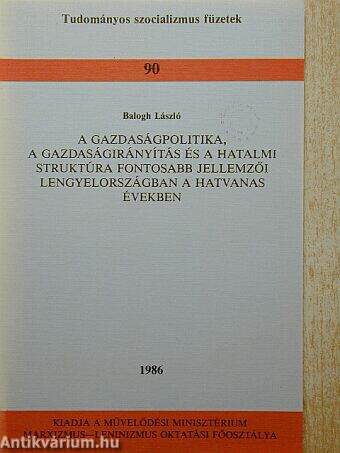 A gazdaságpolitika, a gazdaságirányítás és a hatalmi struktúra fontosabb jellemzői