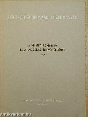 A nemzeti jövedelem és a lakosság életkörülményei 1964