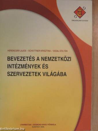 Bevezetés a nemzetközi intézmények és szervezetek világába