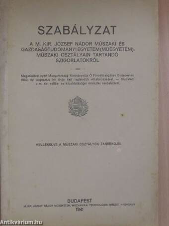 Szabályzat a M. Kir. József Nádor Műszaki és Gazdaságtudományi Egyetem (Műegyetem) műszaki osztályain tartandó szigorlatokról