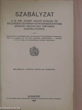 Szabályzat a M. Kir. József Nádor Műszaki és Gazdaságtudományi Egyetem (Műegyetem) műszaki osztályain tartandó szigorlatokról