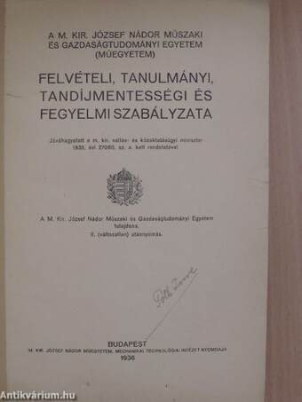 A M. Kir. József Nádor Műszaki és Gazdaságtudományi Egyetem (Műegyetem) felvételi, tanulmányi, tandíjmentességi és fegyelmi szabályzata