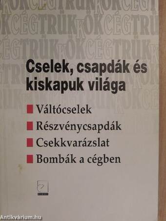 Cselek, csapdák és kiskapuk világa