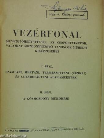 Vezérfonal művezetőhelyettesek és csoportvezetők, valamint mozdonyvezető tanoncok műhelyi kiképzéséhez I-V.