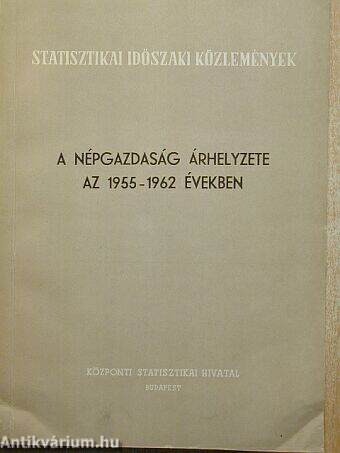 A népgazdaság árhelyzete az 1955-1962 években