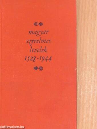 Magyar szerelmes levelek 1528-1944