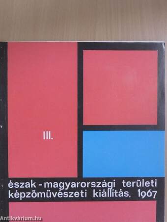 III. Észak-magyarországi területi képzőművészeti kiállítás, 1967