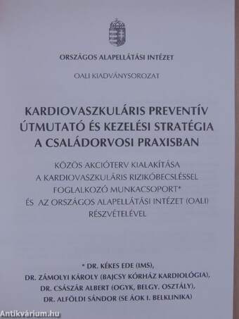 Kardiovaszkuláris preventív útmutató és kezelési stratégia a családorvosi praxisban