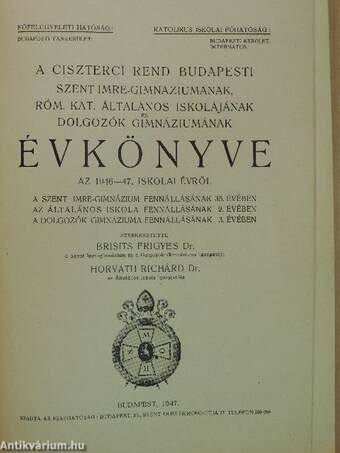 A Ciszterci Rend Budapesti Szent Imre-Gimnáziumának, Róm. Kat. Általános Iskolájának és Dolgozók Gimnáziumának évkönyve az 1946-47. iskolai évről