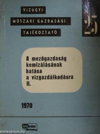 A mezőgazdaság kemizálásának hatása a vízgazdálkodásra II.