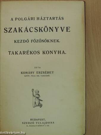 A polgári háztartás szakácskönyve kezdő főzőnőknek