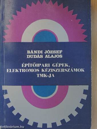 Építőipari gépek, elektromos kéziszerszámok TMK-ja