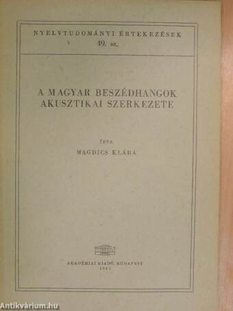 A magyar beszédhangok akusztikai szerkezete