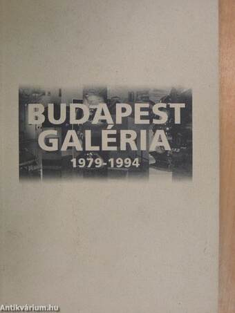 Budapest Galéria 1979-1994