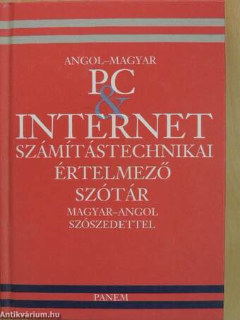 Angol-magyar PC & internet számítástechnikai értelmező szótár