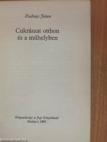 Cukrászat otthon és a műhelyben