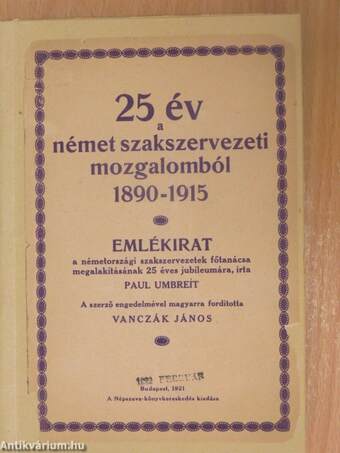 25 év a német szakszervezeti mozgalomból 1890-1915