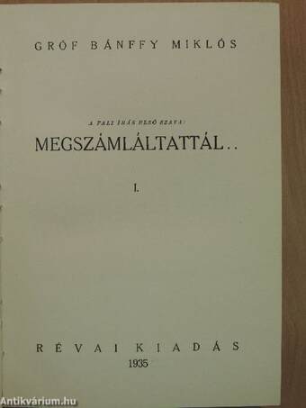 Megszámláltattál... I-II./És hijjával találtattál I-II./Darabokra szaggattatol